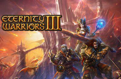 Обо всем - Обзор игры - Eternity Warriors 3 - для Андроид